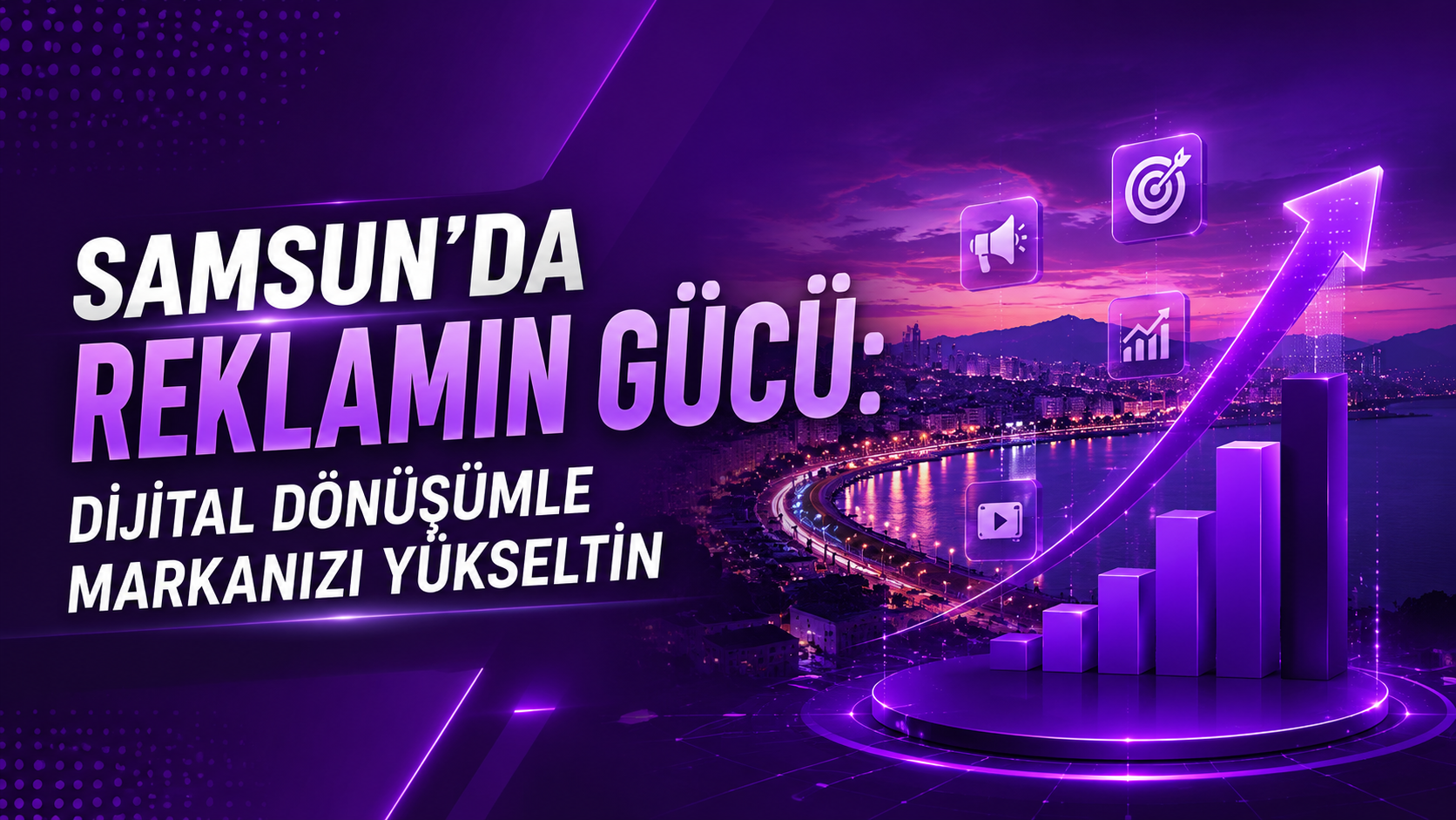 Samsun'da Reklamın Gücü: Dijital Dönüşümle Markanızı Yükseltin